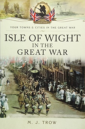 Isle wight the great war - of,